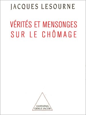 cover image of Vérités et Mensonges sur le chômage